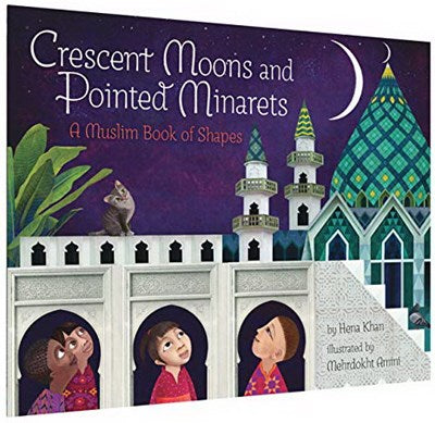 A Muslim Book of Shapes: Crescent Moons And Pointed Minarets